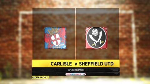 Carlisle 3-2 Sheffield United