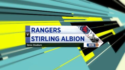 Highlights - Rangers 2-0 Stirling Albion