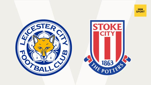 Leicester v Stoke