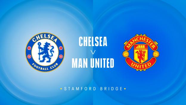 Chelsea v Man Utd