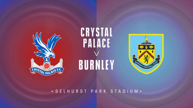 Crystal Palace v Burnley