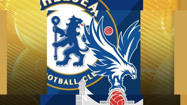 Chelsea v Crystal Palace