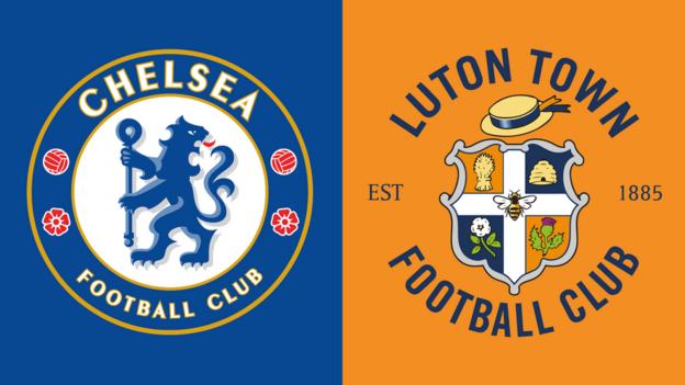 Chelsea v Luton