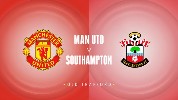 Man Utd v Southampton