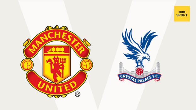Man Utd v Crystal Palace