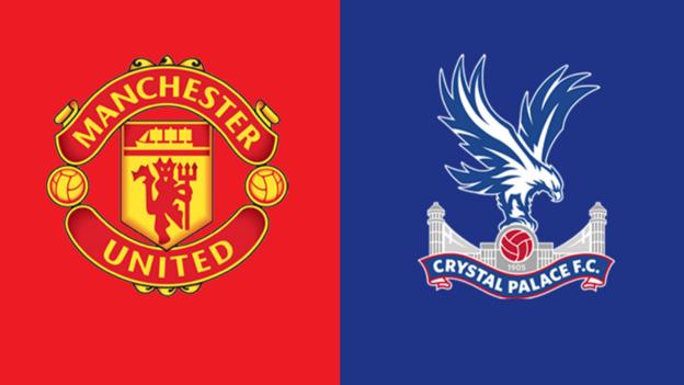 Man Utd v Crystal Palace