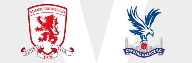 Middlesbrough v Crystal Palace