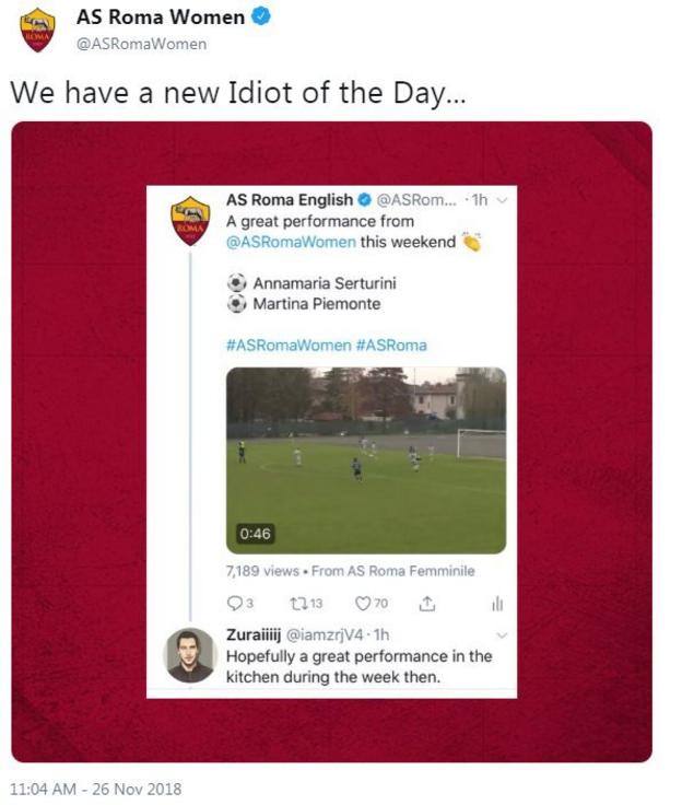 Roma's twitter highlights a sexist comment by calling the person "idiot of the day"