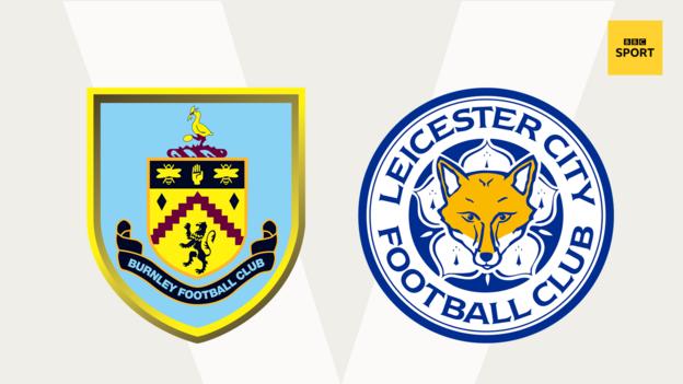 Burnley v Leicester