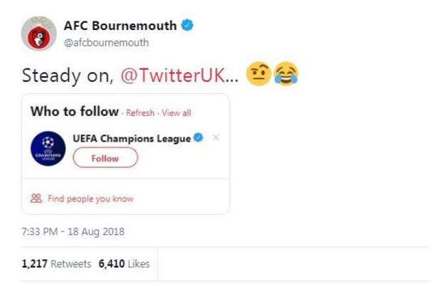 Bournemouth respond to a Twitter follow suggestion of the Champions League by replying "steady on twitter" - despite their excellent form