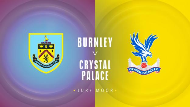 Burnley v Crystal Palace