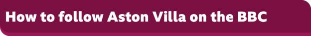 Cómo seguir a Aston Villa en el banner de la BBC