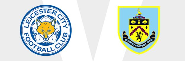Leicester v Burnley
