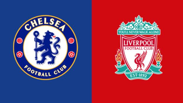 Chelsea v Liverpool