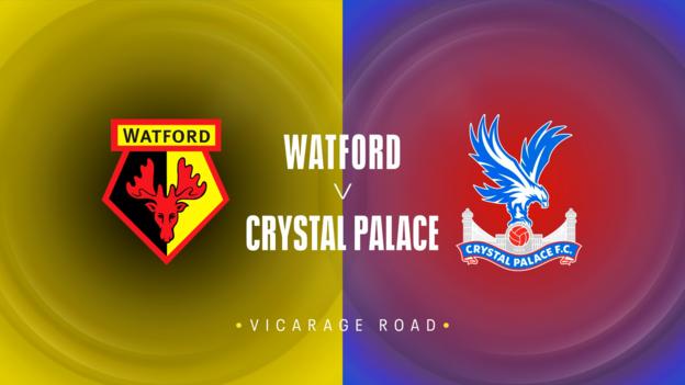 Watford v Crystal Palace