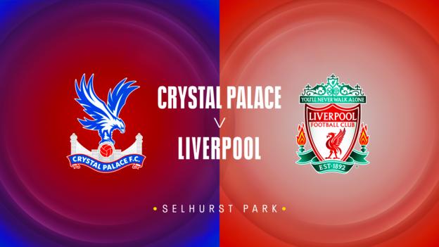 Crystal Palace v Liverpool