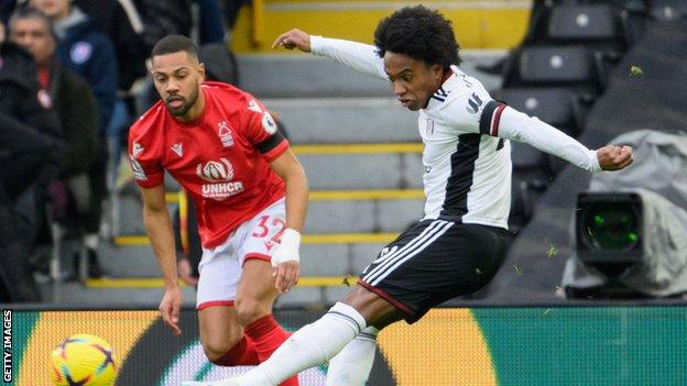 Willian, Fulham, Nottingham Forest