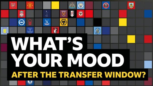 What's your mood after the transfer window?