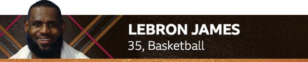 LeBron James, 35, basketball