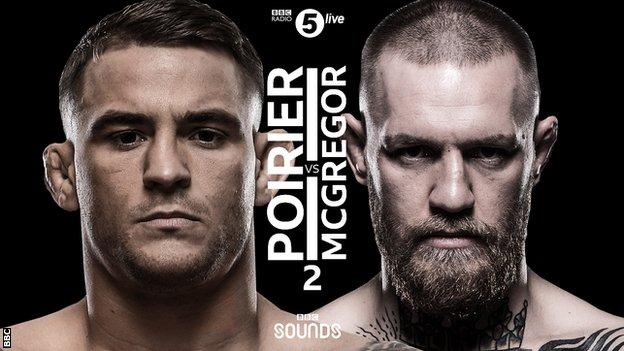 Poirier v McGregor is live on Radio 5 Live from 04:45 GMT