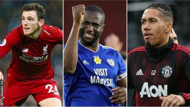 Chris Smalling (Man Utd), Sol Bamba (Cardiff), Andrew Robertson (Liverpool)