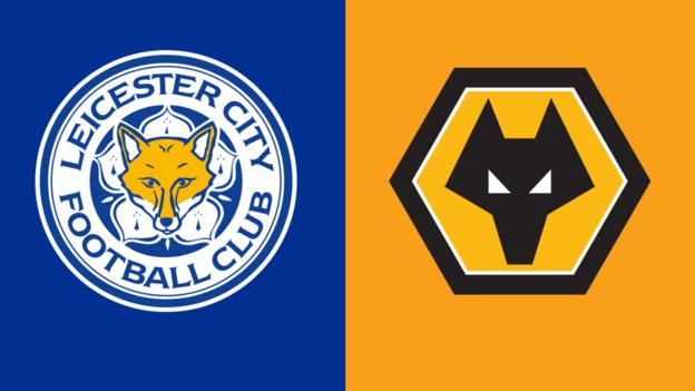 Leicester v Wolves