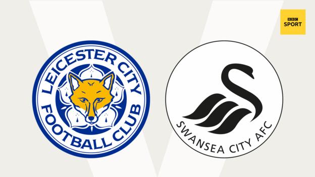 Leicester v Swansea