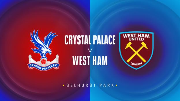 Crystal Palace v West Ham