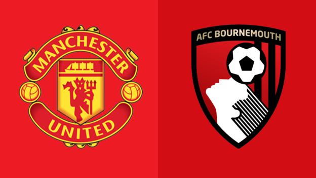 Man Utd v Bournemouth