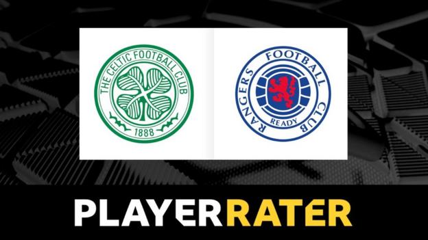 Celtic v Rangers: Rate the players in the O** F*** derby