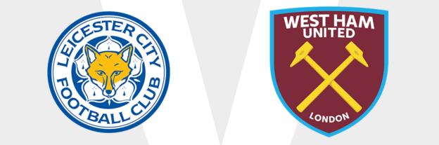Leicester v West Ham