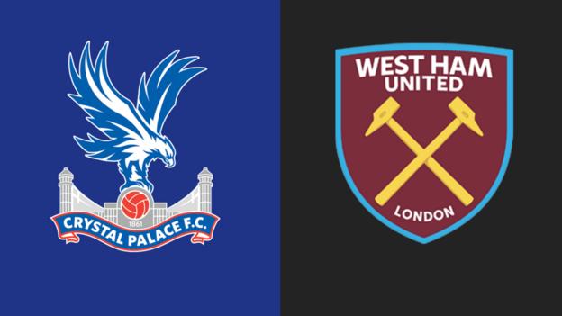 Crystal Palace v West Ham