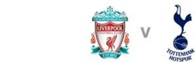 Liverpool v Tottenham