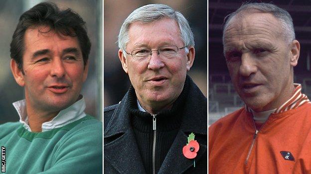 Brian Clough, Sir Alex Ferguson and Bill Shankly