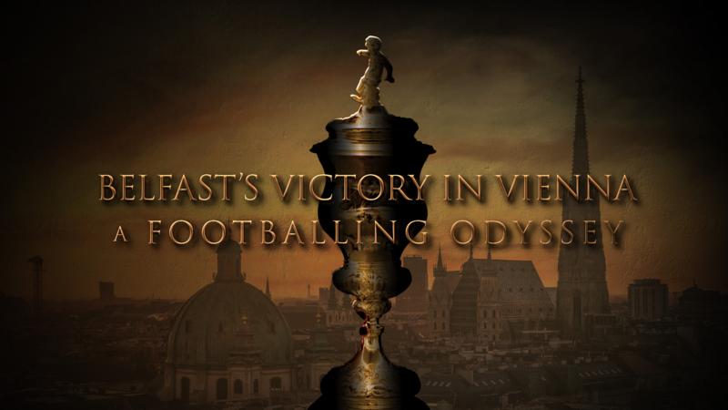 Belfast's Victory in Vienna: A Footballing Odyssey