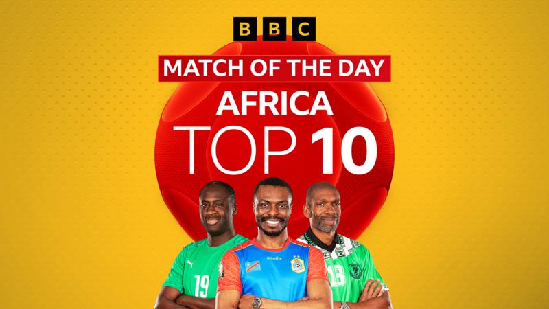 MOTD Top 10 Africa