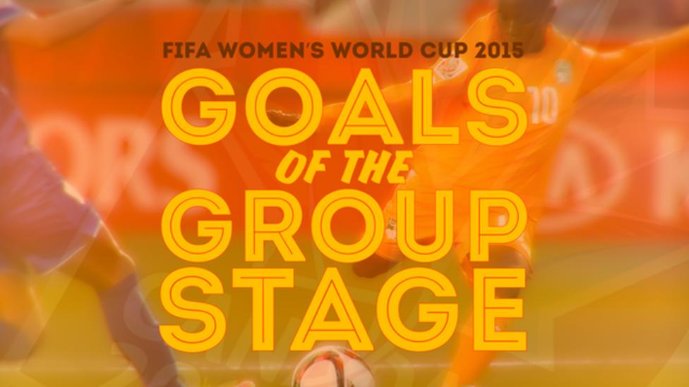 women-s-world-cup-2015-best-goals-so-far-cbbc-newsround