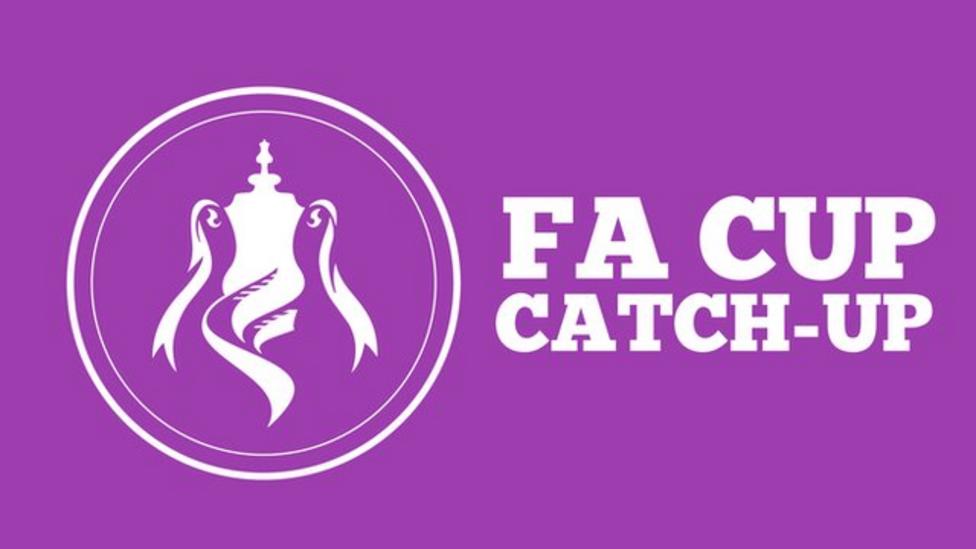 FA Cup Catch-up: Round Five