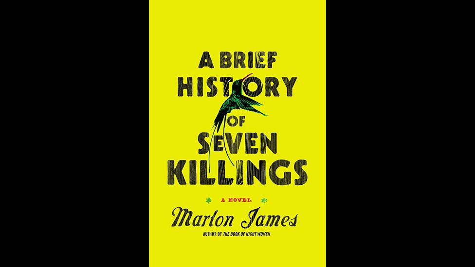 10. Marlon James, A Brief History of Seven Killings 10. Marlon James, A Brief History of Seven Killings