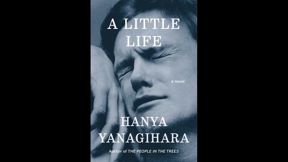 Hanya Yanagihara, A Little Life Hanya Yanagihara, A Little Life