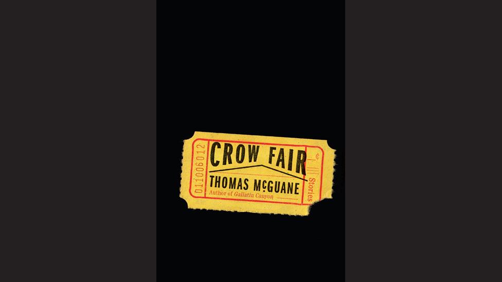Thomas McGuane, Crow Fair Thomas McGuane, Crow Fair