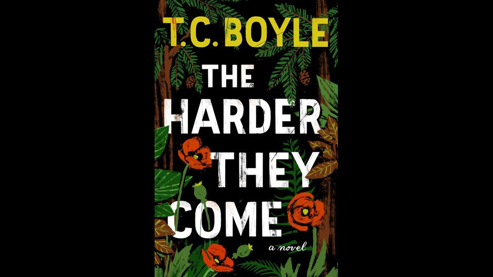 TC Boyle, The Harder They Come TC Boyle, The Harder They Come