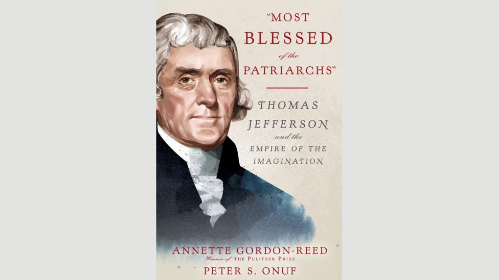 Annette Gordon-Reed and Peter S Onuf, Most Blessed of the Patriarchs Annette Gordon-Reed and Peter S Onuf, Most Blessed of the Patriarchs