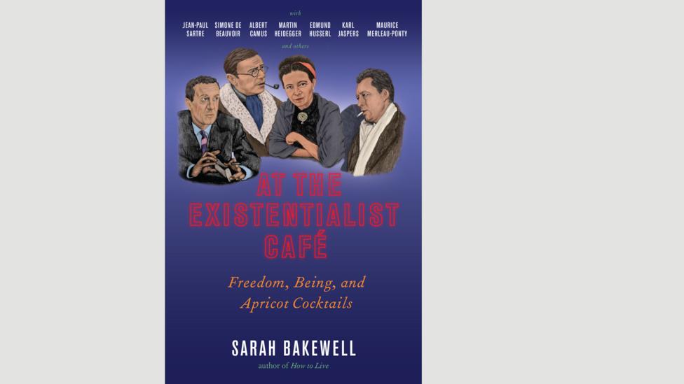 Sarah Bakewell, At the Existentialist Café Sarah Bakewell, At the Existentialist Café