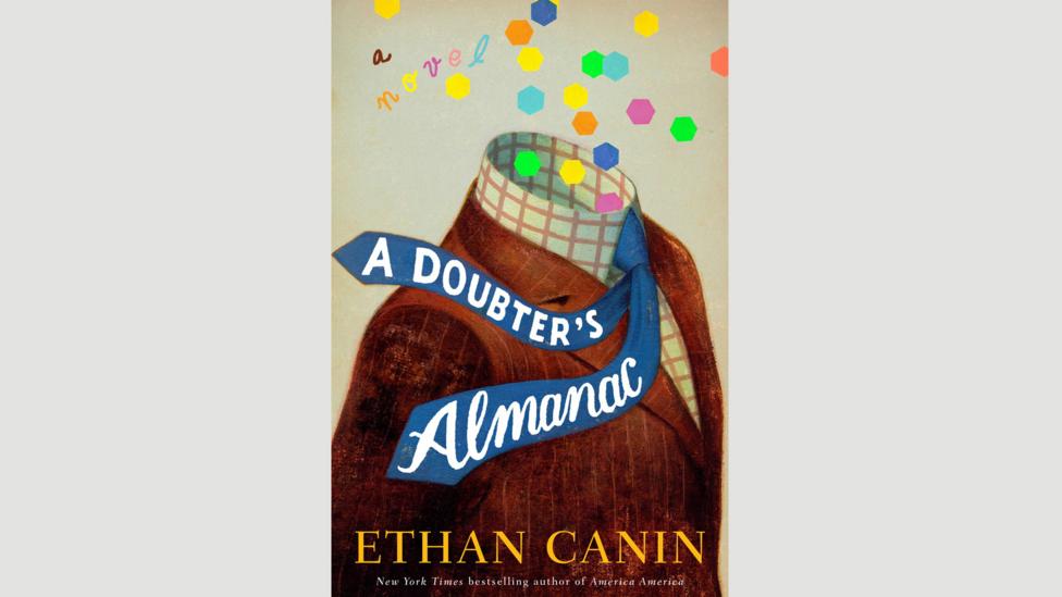 Ethan Canin, A Doubter’s Almanac Ethan Canin, A Doubter’s Almanac