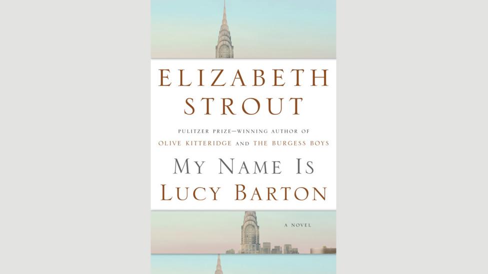 Elizabeth Strout, My Name is Lucy Barton Elizabeth Strout, My Name is Lucy Barton