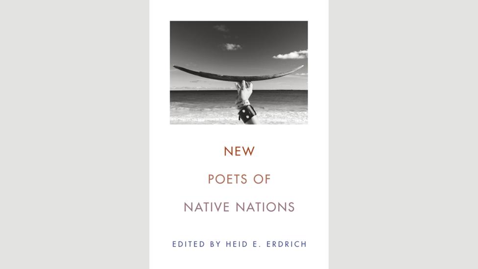 Heid E Erdrich, editor, New Poets of Native Nations Heid E Erdrich, editor, New Poets of Native Nations