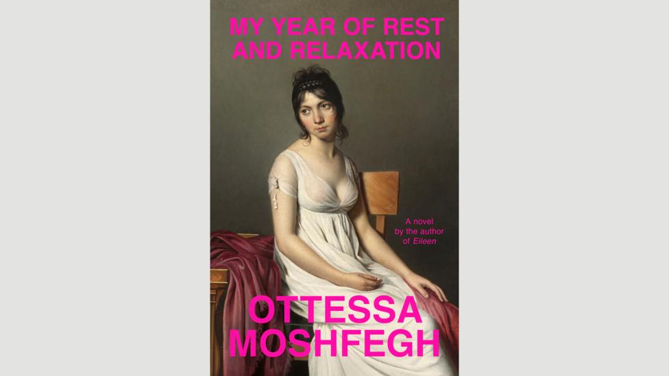 Ottessa Moshfegh, My Year of Rest and Relaxation Ottessa Moshfegh, My Year of Rest and Relaxation