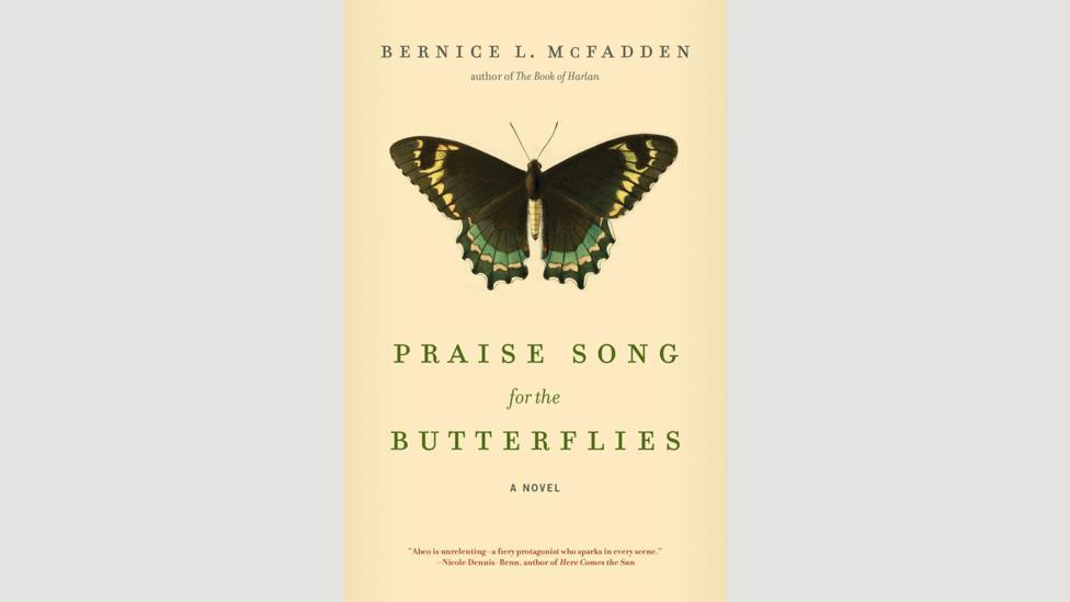 Bernice L McFadden, Praise Song for the Butterflies Bernice L McFadden, Praise Song for the Butterflies