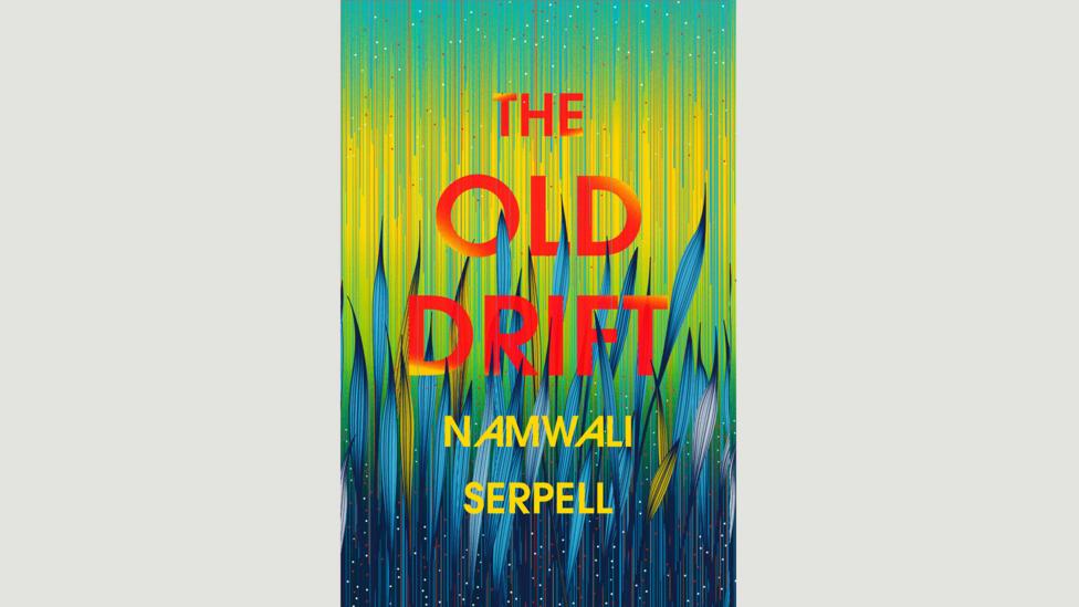 Namwali Serpell, The Old Drift Namwali Serpell, The Old Drift